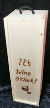 Load image into Gallery viewer, Bottle box IT'S WINE O'CLOCK design PERSONALISED FREE