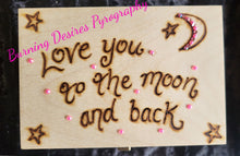 Load image into Gallery viewer, 16cm Luxury Pine Box Love You To The Moon and Back Design.
