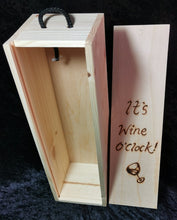 Load image into Gallery viewer, Bottle box IT&#39;S WINE O&#39;CLOCK design PERSONALISED FREE
